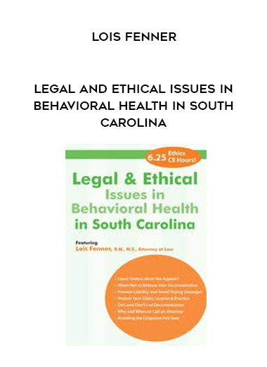 Legal and Ethical Issues in Behavioral Health in South Carolina - Lois Fenner digital download