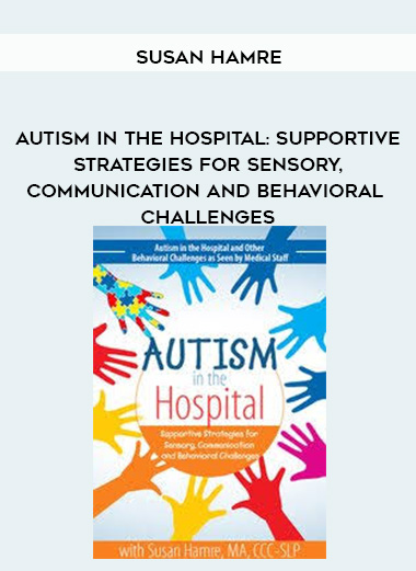 Autism in the Hospital: Supportive Strategies for Sensory