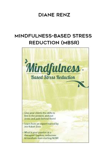 Mindfulness-Based Stress Reduction (MBSR) - Diane Renz digital download
