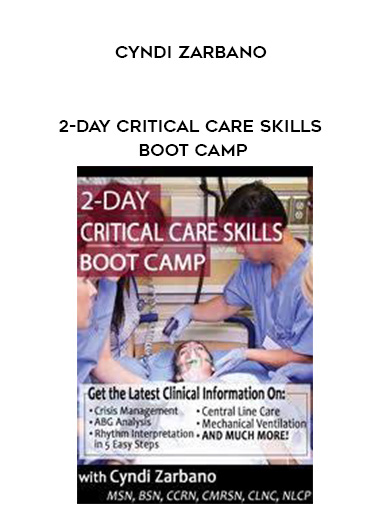 2-Day Critical Care Skills Boot Camp - Cyndi Zarbano digital download