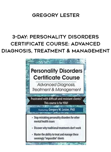 3-Day: Personality Disorders Certificate Course: Advanced Diagnosis