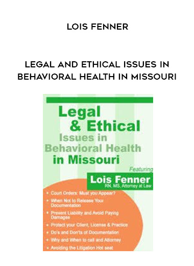 Legal and Ethical Issues in Behavioral Health in Missouri - Lois Fenner digital download