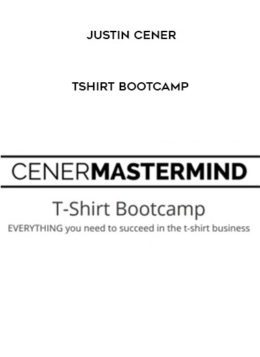 Justin Cener - Tshirt Bootcamp digital download