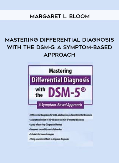 Mastering Differential Diagnosis with the DSM-5: A Symptom-Based Approach - Margaret L. Bloom digital download