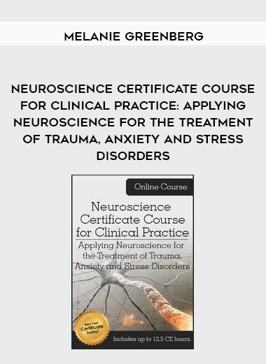 Neuroscience Certificate Course for Clinical Practice: Applying Neuroscience for the Treatment of Trauma