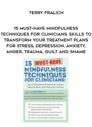 15 Must-Have Mindfulness Techniques for Clinicians: Skills to Transform Your Treatment Plans for Stress