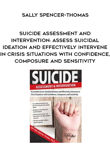 Suicide Assessment and Intervention: Assess Suicidal Ideation and Effectively Intervene in Crisis Situations with Confidence
