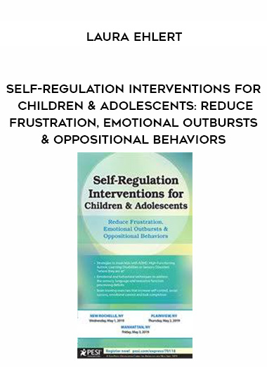 Self-Regulation Interventions for Children & Adolescents: Reduce Frustration