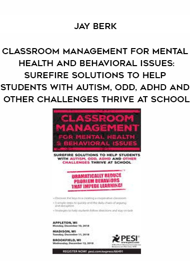 Classroom Management for Mental Health and Behavioral Issues: Surefire Solutions to Help Students with Autism