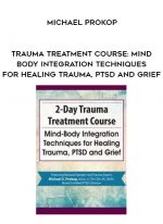 Trauma Treatment Course: Mind-Body Integration Techniques for Healing Trauma