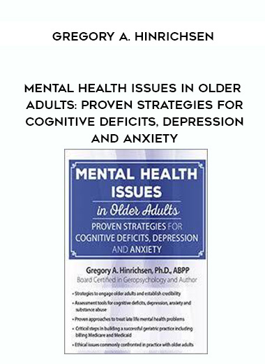 Mental Health Issues in Older Adults: Proven Strategies for Cognitive Deficits