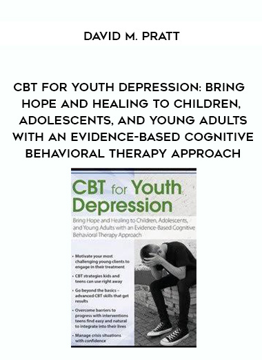 CBT for Youth Depression: Bring Hope and Healing to Children