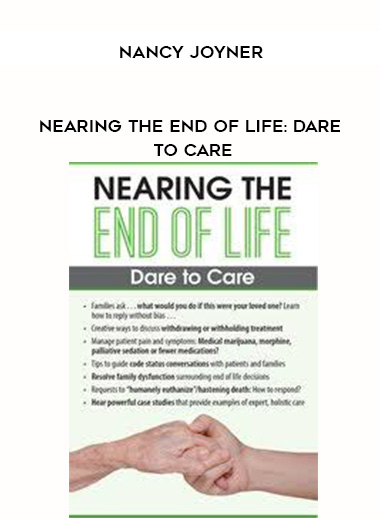 Nearing the End of Life: Dare to Care - Nancy Joyner digital download