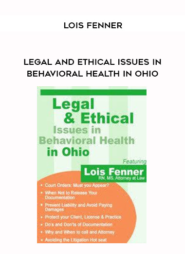 Legal and Ethical Issues in Behavioral Health in Ohio - Lois Fenner digital download
