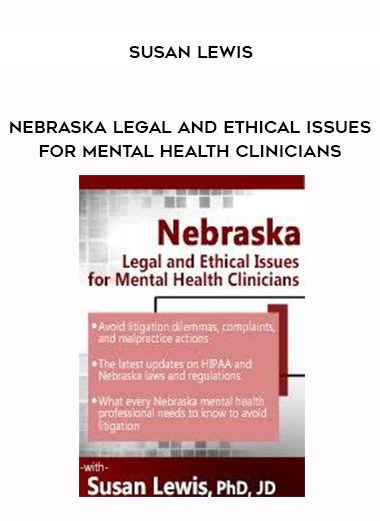 Nebraska Legal and Ethical Issues for Mental Health Clinicians - Susan Lewis digital download