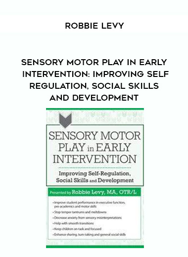 Sensory Motor Play in Early Intervention: Improving Self-Regulation