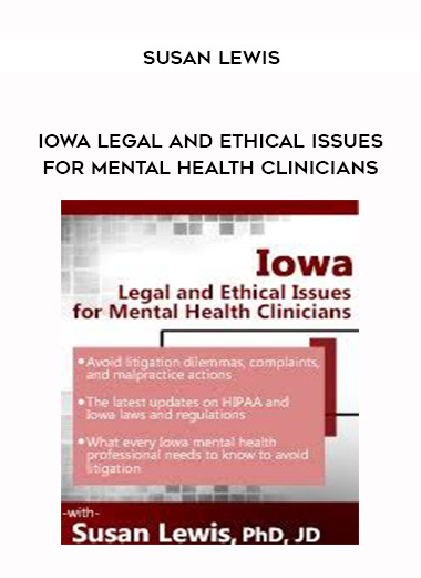 Iowa Legal and Ethical Issues for Mental Health Clinicians - Susan Lewis digital download