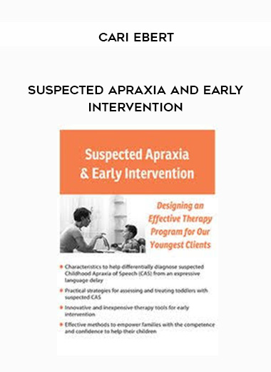 Suspected Apraxia and Early Intervention - Cari Ebert digital download