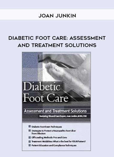 Diabetic Foot Care: Assessment and Treatment Solutions - Joan Junkin digital download