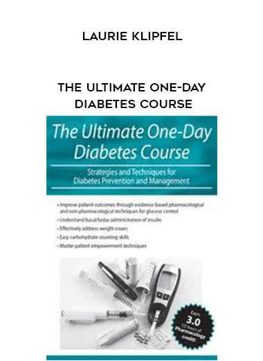 The Ultimate One-Day Diabetes Course - Laurie Klipfel digital download