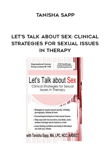 Let's Talk About Sex: Clinical Strategies for Sexual Issues in Therapy - Tanisha Sapp digital download