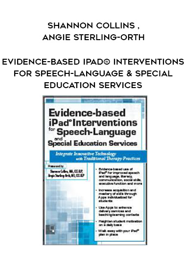 Evidence-based iPad® Interventions for Speech-Language & Special Education Services - Shannon Collins