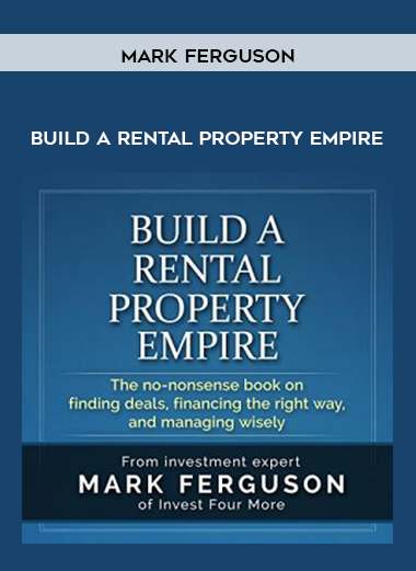 Mark Ferguson - Build a Rental Property Empire digital download