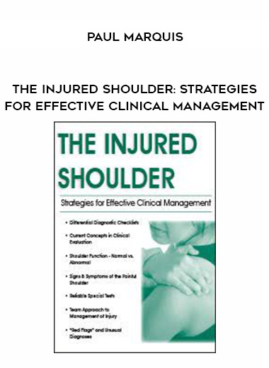 The Injured Shoulder: Strategies for Effective Clinical Management - Paul Marquis digital download