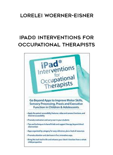 iPad® Interventions for Occupational Therapists - Lorelei Woerner-Eisner digital download