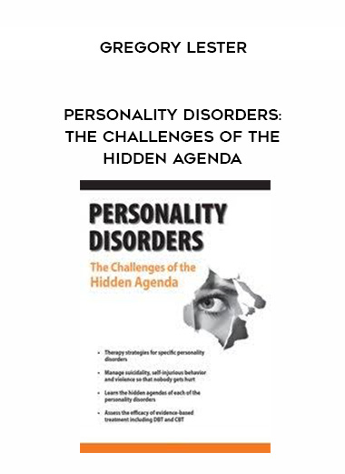 Personality Disorders: The Challenges of the Hidden Agenda - Gregory Lester digital download