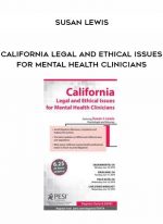 California Legal and Ethical Issues for Mental Health Clinicians - Susan Lewis digital download