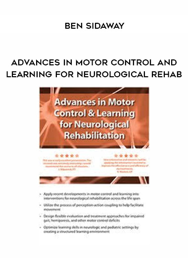 Advances in Motor Control and Learning for Neurological Rehab - Ben Sidaway digital download