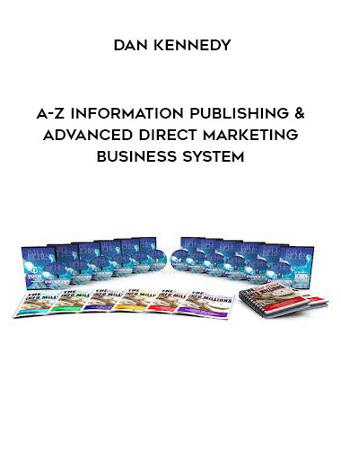 DAN KENNEDY - A-Z INFORMATION PUBLISHING & ADVANCED DIRECT MARKETING BUSINESS SYSTEM digital download