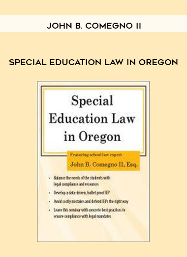 Special Education Law in Oregon - John B. Comegno II digital download