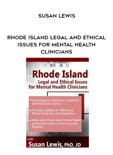 Rhode Island Legal and Ethical Issues for Mental Health Clinicians - Susan Lewis digital download