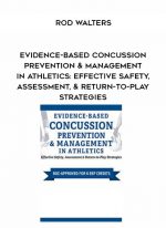 Evidence-Based Concussion Prevention & Management in Athletics: Effective Safety