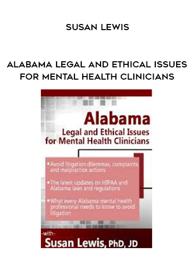 Alabama Legal and Ethical Issues for Mental Health Clinicians - Susan Lewis digital download
