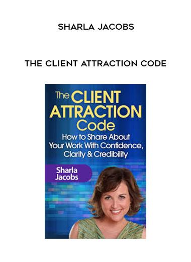 The Client Attraction Code - Sharla Jacobs digital download