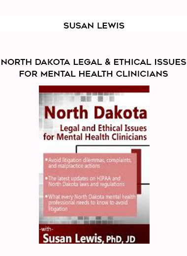 North Dakota Legal & Ethical Issues for Mental Health Clinicians - Susan Lewis digital download