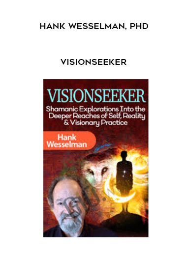 Visionseeker - Hank Wesselman