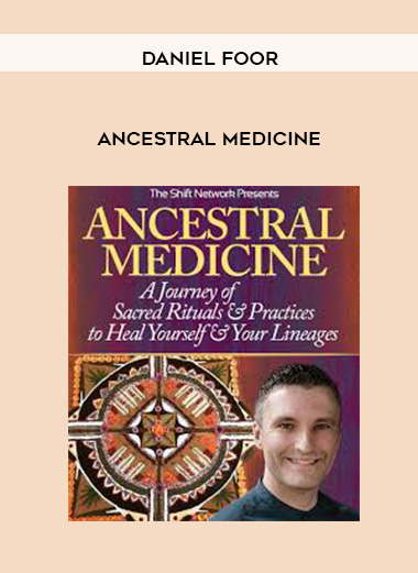 Ancestral Medicine - Daniel Foor digital download