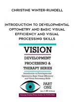 Introduction to Developmental Optometry and Basic Visual Efficiency and Visual Processing Skills - Christine Winter-Rundell digital download