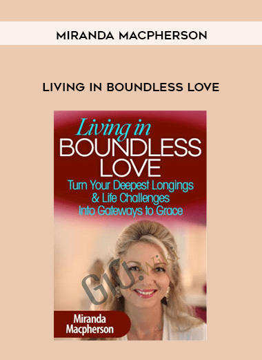 Living in Boundless Love - Miranda Macpherson digital download