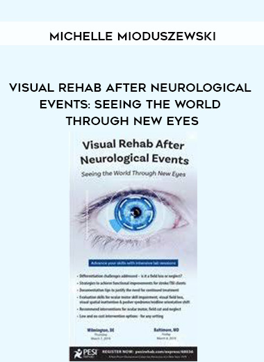 Visual Rehab After Neurological Events: Seeing the World Through New Eyes - Michelle Mioduszewski digital download