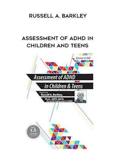 Assessment of ADHD in Children and Teens - Russell A. Barkley digital download