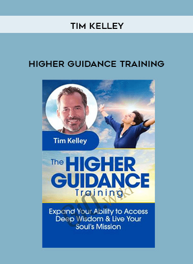 Higher Guidance Training - Tim Kelley digital download