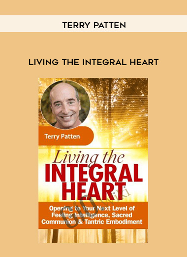 Living the Integral Heart - Terry Patten digital download