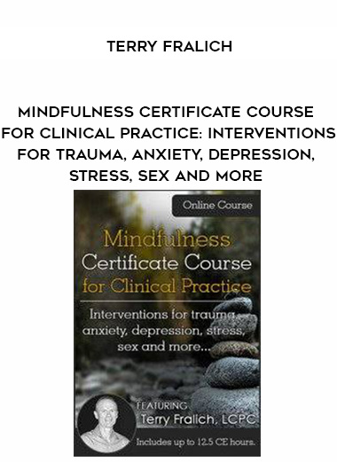 Mindfulness Certificate Course for Clinical Practice: Interventions for trauma