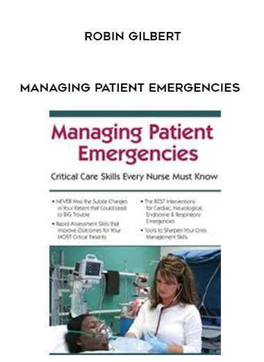 Managing Patient Emergencies - Robin Gilbert digital download