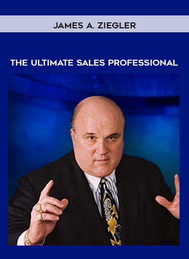 James A. Ziegler - The Ultimate Sales Professional digital download